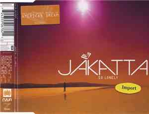 Jakatta - So Lonely