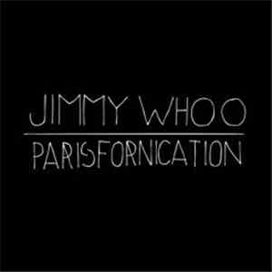Jimmy Whoo - Parisfornication