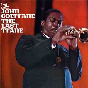 John Coltrane - The Last Trane