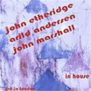 John Etheridge, John Marshall, Arild Andersen - In House