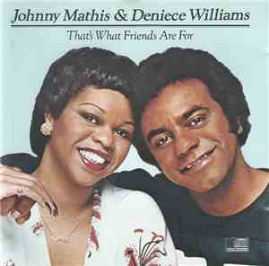 Johnny Mathis & Deniece Williams - That's What Friends Are For