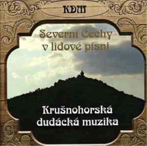 Krušnohorská Dudácká Muzika - Severní Čechy V Lidové Písni