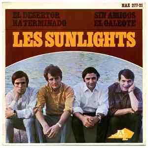 Les Sunlights - El Desertor / Sin Amigos / Ha Terminado / El Galeote
