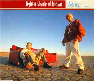 Lighter Shade Of Brown - Hey D.J....
