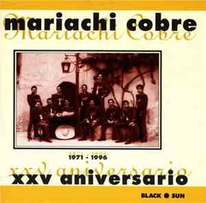 Mariachi Cobre - XXV Aniversario (1971 - 1996)