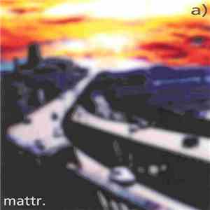 Mattr. - A)