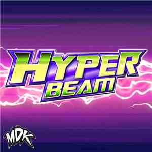 MDK  - Hyper Beam