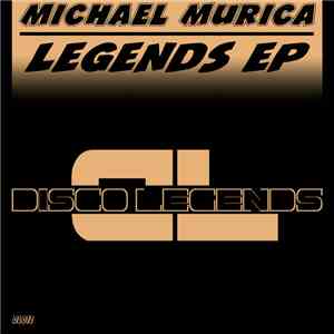 Michael Murica - Legends EP