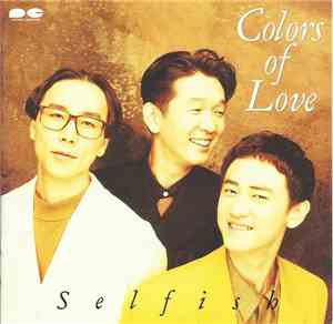 Selfish - Colors Of Love