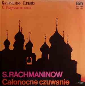Sergei Vasilyevich Rachmaninoff, Dimitrij Bortniansky - All-night Guard Op. ...
