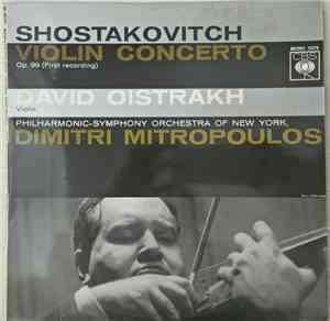 Shostakovitch - David Oistrakh, Philharmonic-Symphony Orchestra Of New York ...