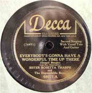 Sister Rosetta Tharpe And The Dependable Boys - Everybody's Gonna Have A Wonderful Time Up There / My Lord And I
