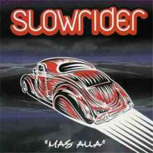 Slowrider - Mas Alla