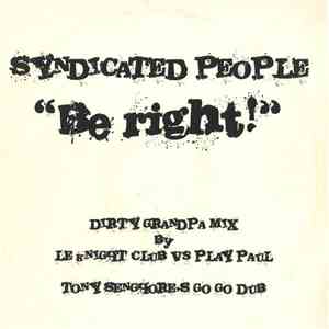 Syndicated People - Be Right! (Remixes)