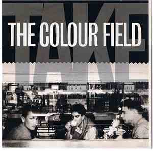 The Colour Field - Take