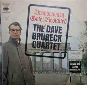 The Dave Brubeck Quartet - Brandenburg Gate: Revisited