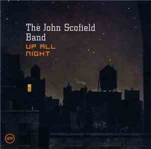 The John Scofield Band - Up All Night