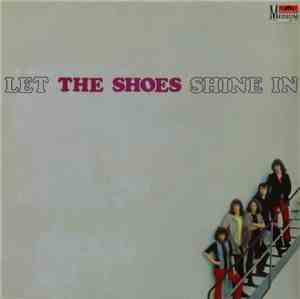 The Shoes - Let The Shoes Shine In
