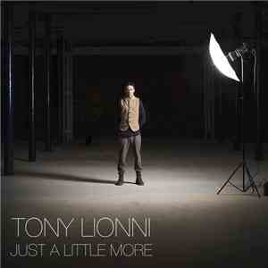 Tony Lionni - Just A Little More