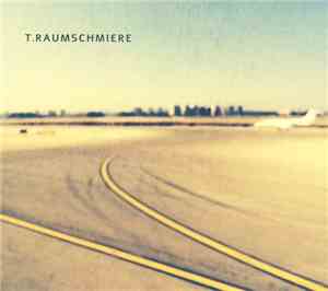 T.Raumschmiere - T.Raumschmiere