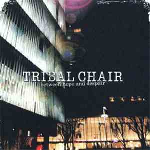Tribal Chair - Between Hope And Despair