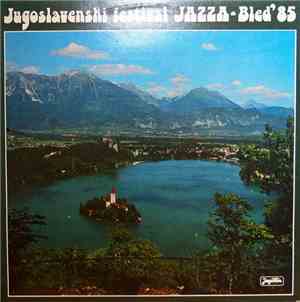 Various - Jugoslavenski Festival Jazza Bled '85