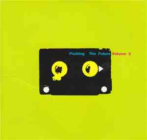Various - Pushing The Future Volume 2