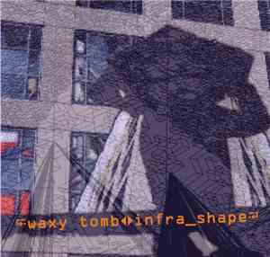 Waxy Tomb - infra_shape