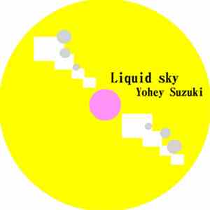 Yohey Suzuki - Liquid Sky