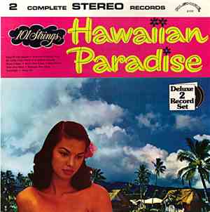 101 Strings - Hawaiian Strings (Hawaiian Paradise/The Romance Of Hawaii)