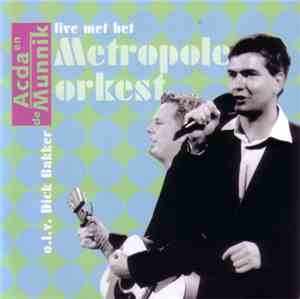 Acda en de Munnik - Live Met Het Metropole Orkest