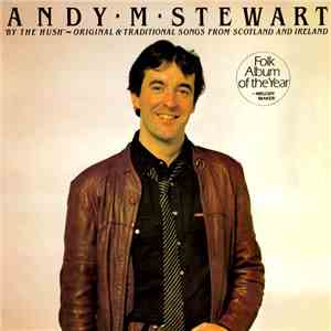 Andy M. Stewart - By The Hush
