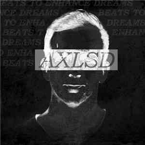 AXLSD - Beats To Enhance Dreams