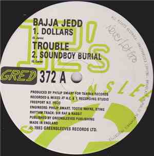 Bajja Jedd / Trouble - Dollars / SoundBoy Burial