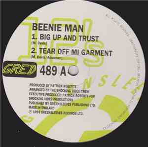 Beenie Man - Big Up And Trust / Tear Off Mi Garment
