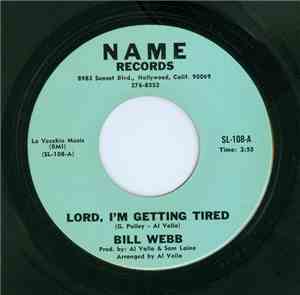 Bill Webb  - Lord, I'm Getting Tired / I've Just Been Remembering