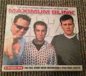 Blink-182 - Maximum Blink (The Unauthorised Biography Of Blink 182)