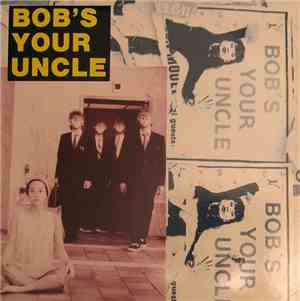 Bob's Your Uncle - Bob's Your Uncle