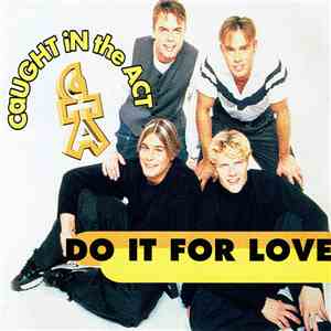 Caught In The Act - Do It For Love