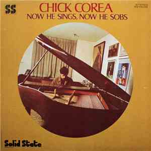 Chick Corea - Now He Sings, Now He Sobs