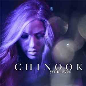 Chinook - Your Eyes