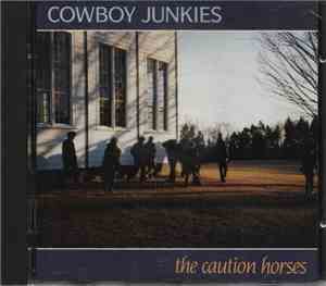 Cowboy Junkies - The Caution Horses