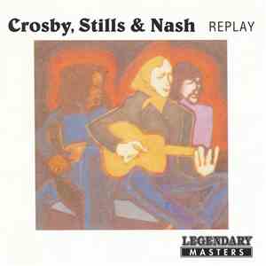 Crosby, Stills & Nash - Replay