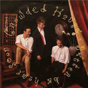 Crowded House - Better Be Home Soon