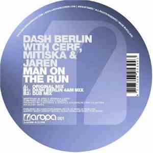 Dash Berlin With Cerf, Mitiska & Jaren - Man On The Run