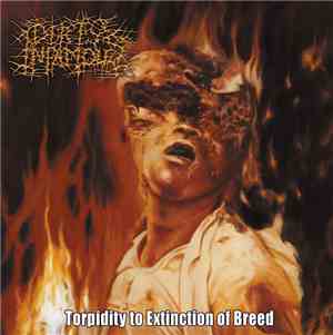 Dirty Infamous - Torpidity to Extinction of Breed