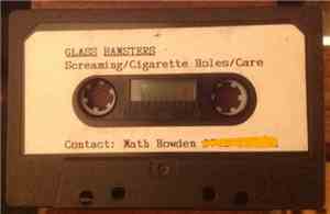 Glass Hamsters - Screaming / Cigarette Holes / Care