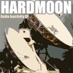 Hardmoon - Radio Inactivity EP