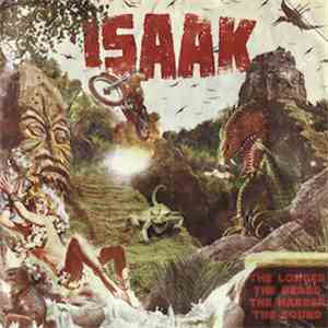 Isaak - The Longer The Beard The Harder The Sound