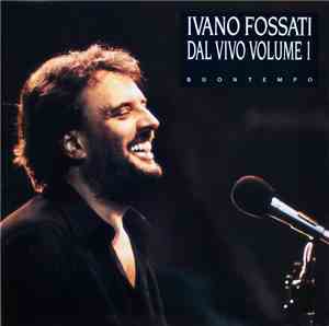 Ivano Fossati - Dal Vivo Volume 1 : Buontempo